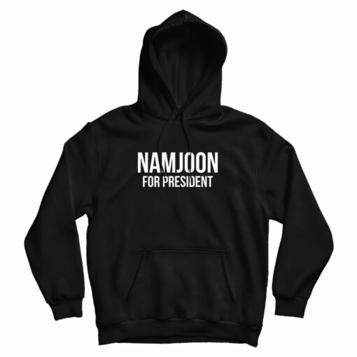 Kim Namjoon For President Hoodie Kim Namjoon For President Hoodie