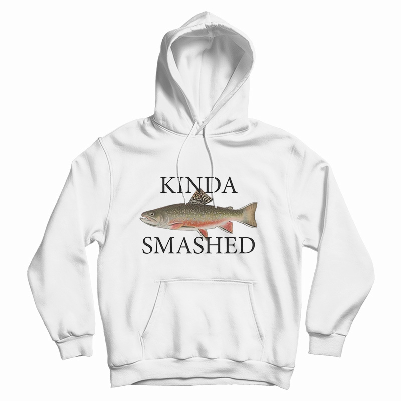 Kinda Smashed Hoodie For UNISEX Kinda Smashed Hoodie For UNISEX