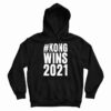 Kong Wins 2021 Hoodie For UNISEX