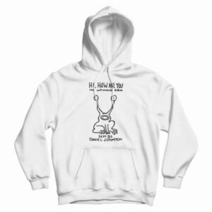 Kurt Cobain Hi How Are You Hoodie For UNISEX
