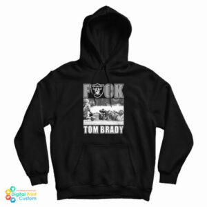 Las Vegas Raiders Fuck Tom Brady Hoodie For UNISEX