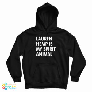 Lauren Hemp Is My Spirit Animal Hoodie