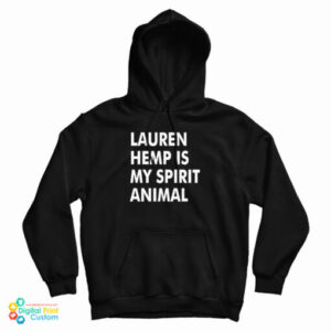 Lauren Hemp Is My Spirit Animal Hoodie