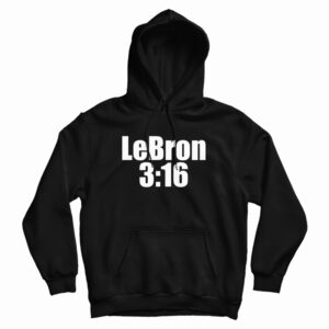 Lebron James LeBron 316 Hoodie For UNISEX