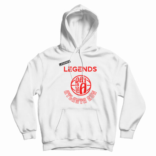 Legends Day ATLANTA Celebrity Basketball Hoodie For UNISEX Legends Day ATLANTA Celebrity Basketball Hoodie For UNISEX