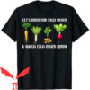 Let’s Root For Each Other T-Shirt Vegetable Plants