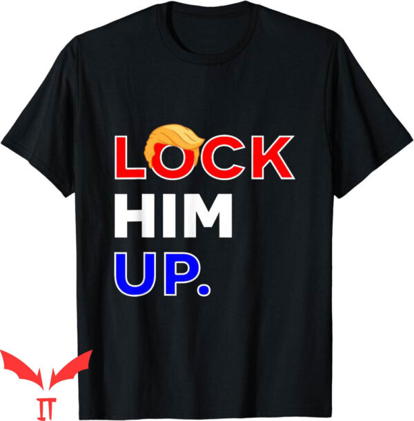 Lock Him Up T-Shirt Impeach The President Toupee Dark