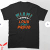 Miami Mike T-Shirt Funny Loud And Proud T-Shirt Trending