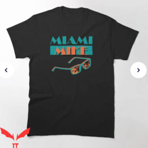 Miami Mike T-Shirt Glasses Mike Miami T-Shirt Trending