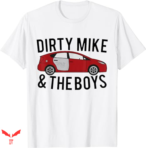 Mike White T-shirt Dirty Mike And the Boys