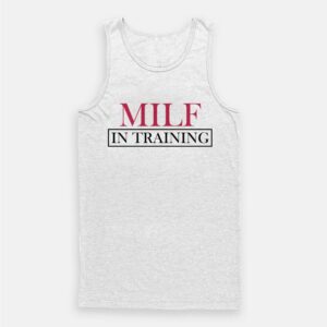 Milf In Training Tank Top