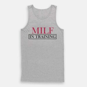 Milf In Training Tank Top 3