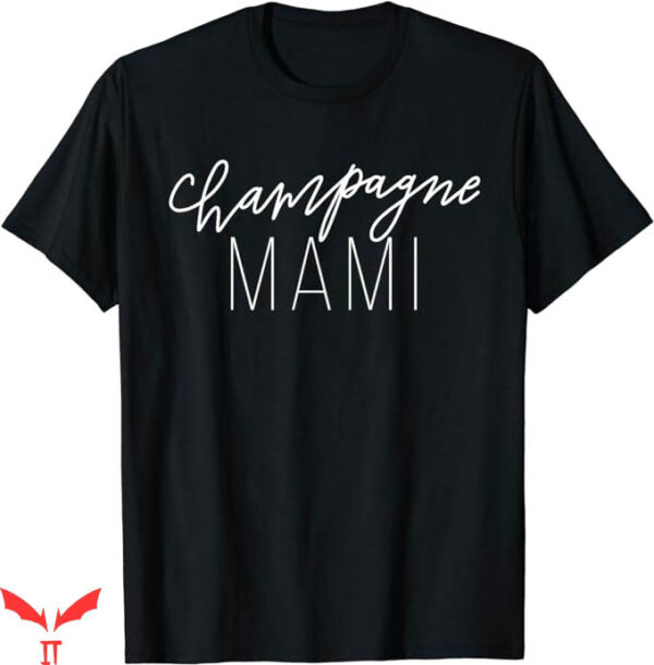 Monday Night Mami T-Shirt Champagne Mami T-Shirt Trending