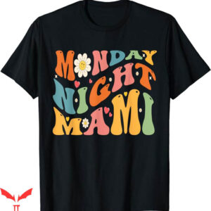 Monday Night Mami T-Shirt Funny Waving Mami Logo Trending