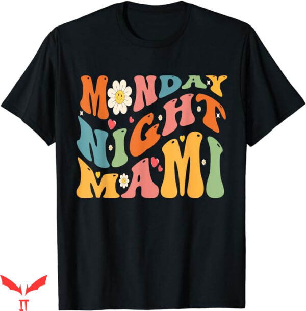 Monday Night Mami T-Shirt Funny Waving Mami Logo Trending