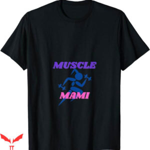Monday Night Mami T-Shirt Muscle Mami T-Shirt Trending
