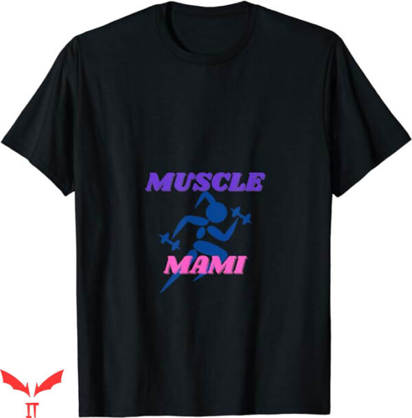 Monday Night Mami T-Shirt Muscle Mami T-Shirt Trending