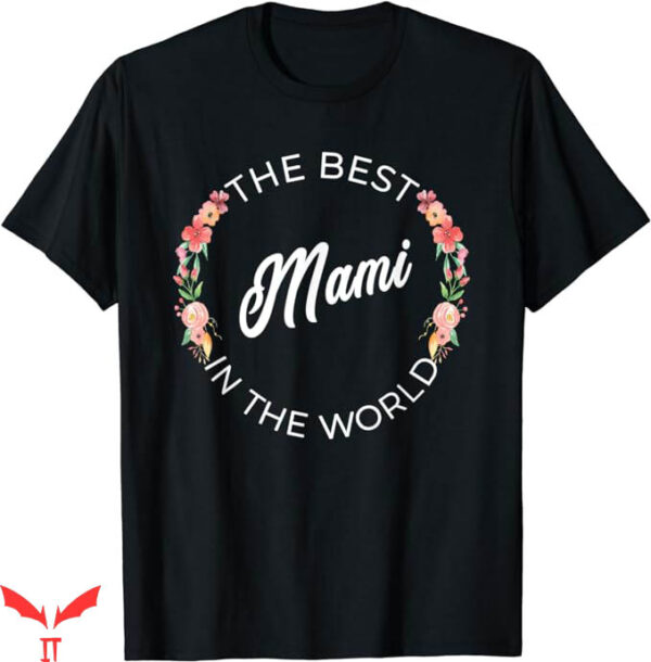 Monday Night Mami T-Shirt The Best Mami In The World T-Shirt