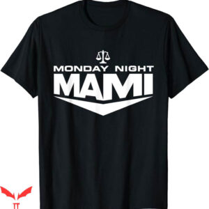Monday Night Mami T-Shirt Trending