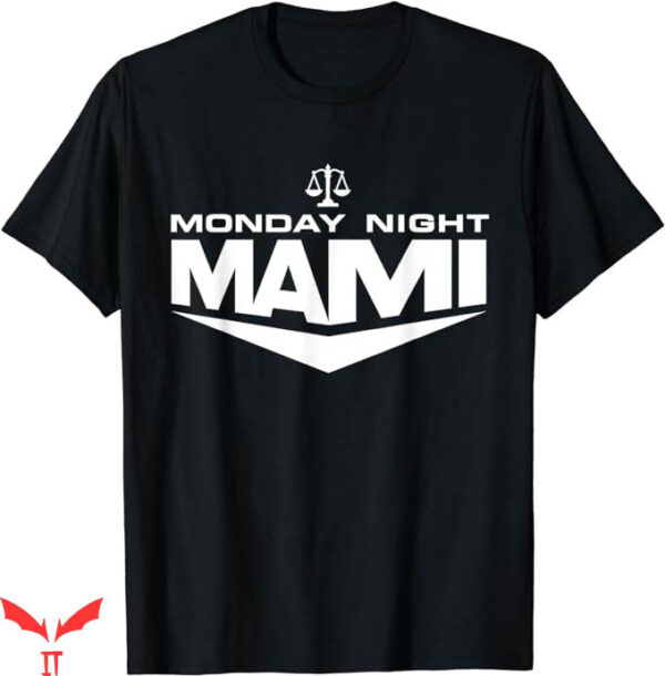 Monday Night Mami T-Shirt Trending