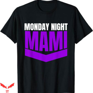 Monday Night Mami T-Shirt Womens Monday Night Mami T-Shirt