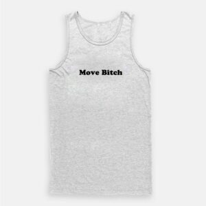 Move Bitch Tank Top