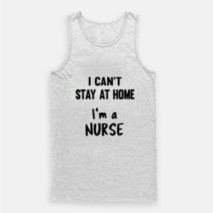 Nurse Stay At Home Isolation Social Tank Top
