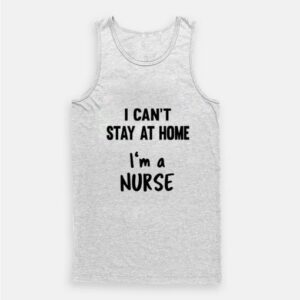 Nurse Stay At Home Isolation Social Tank Top
