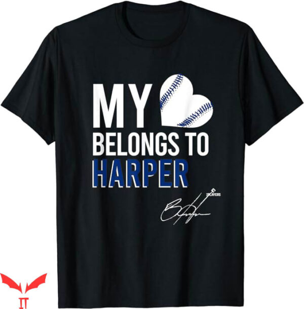 Phillies Daycare T-Shirt My Heart Belongs To Bryce Harper