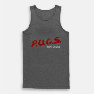 Pugs Not Drugs Dare Tank Top