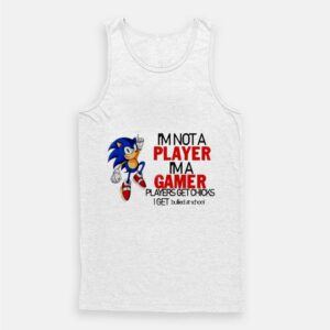 Sonic I’m Not A Player I’m A Gamer Tank Top
