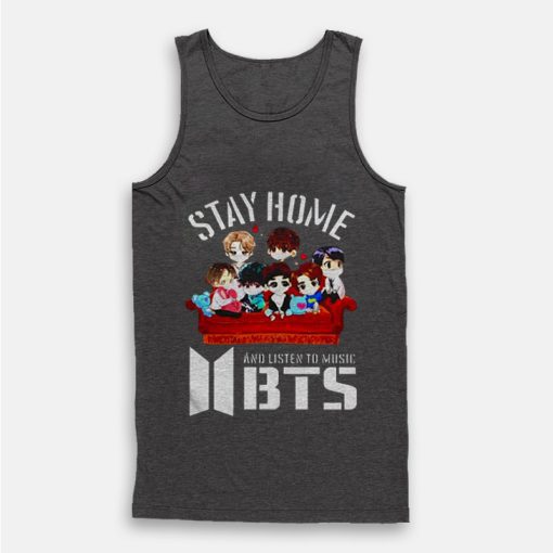 Stay Home And Listen To Music BTS Tank Top Stay Home And Listen To Music BTS Tank Top