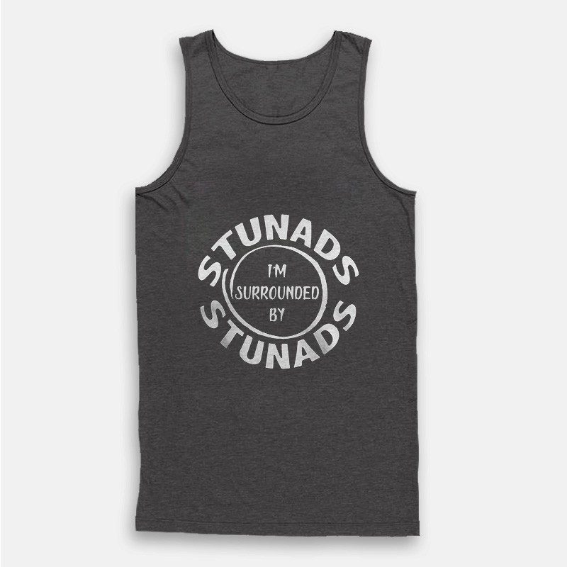 Surrounded By Stunads Tank Top Surrounded By Stunads Tank Top