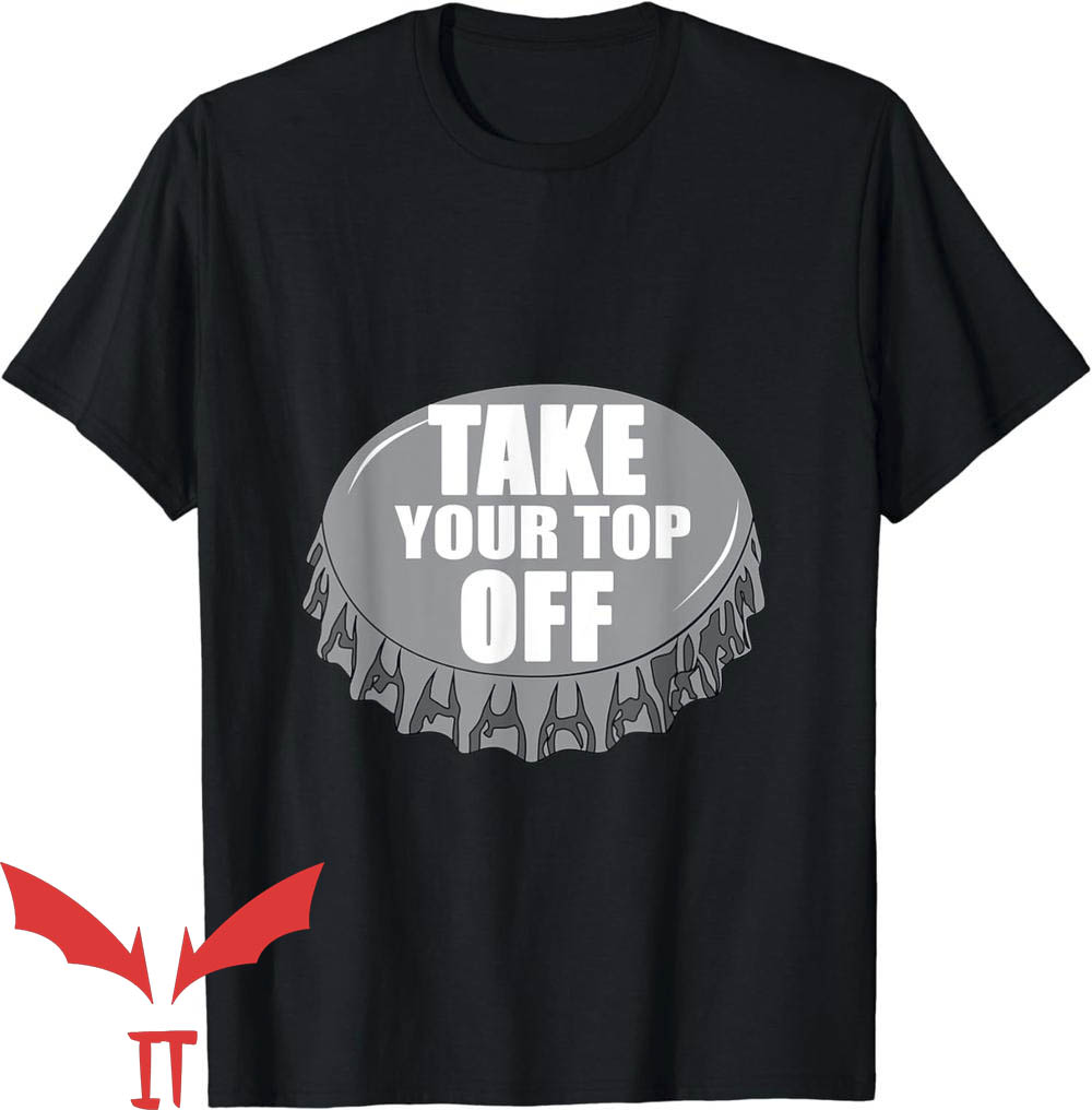 Take Yo Panties Off T-Shirt Take Your Top Off Funny Gift Take Yo Panties Off T-Shirt Take Your Top Off Funny Gift