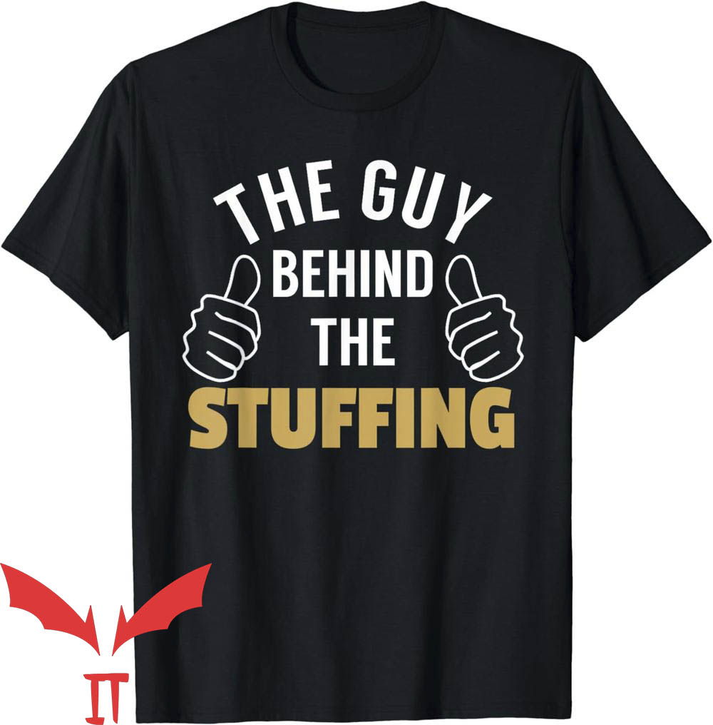 Thanksgiving Pregnancy Announcement T-Shirt Behind The Stuffing Thanksgiving Pregnancy Announcement T-Shirt Behind The Stuffing
