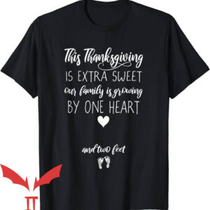 Thanksgiving Pregnancy Announcement T-Shirt By One Heart