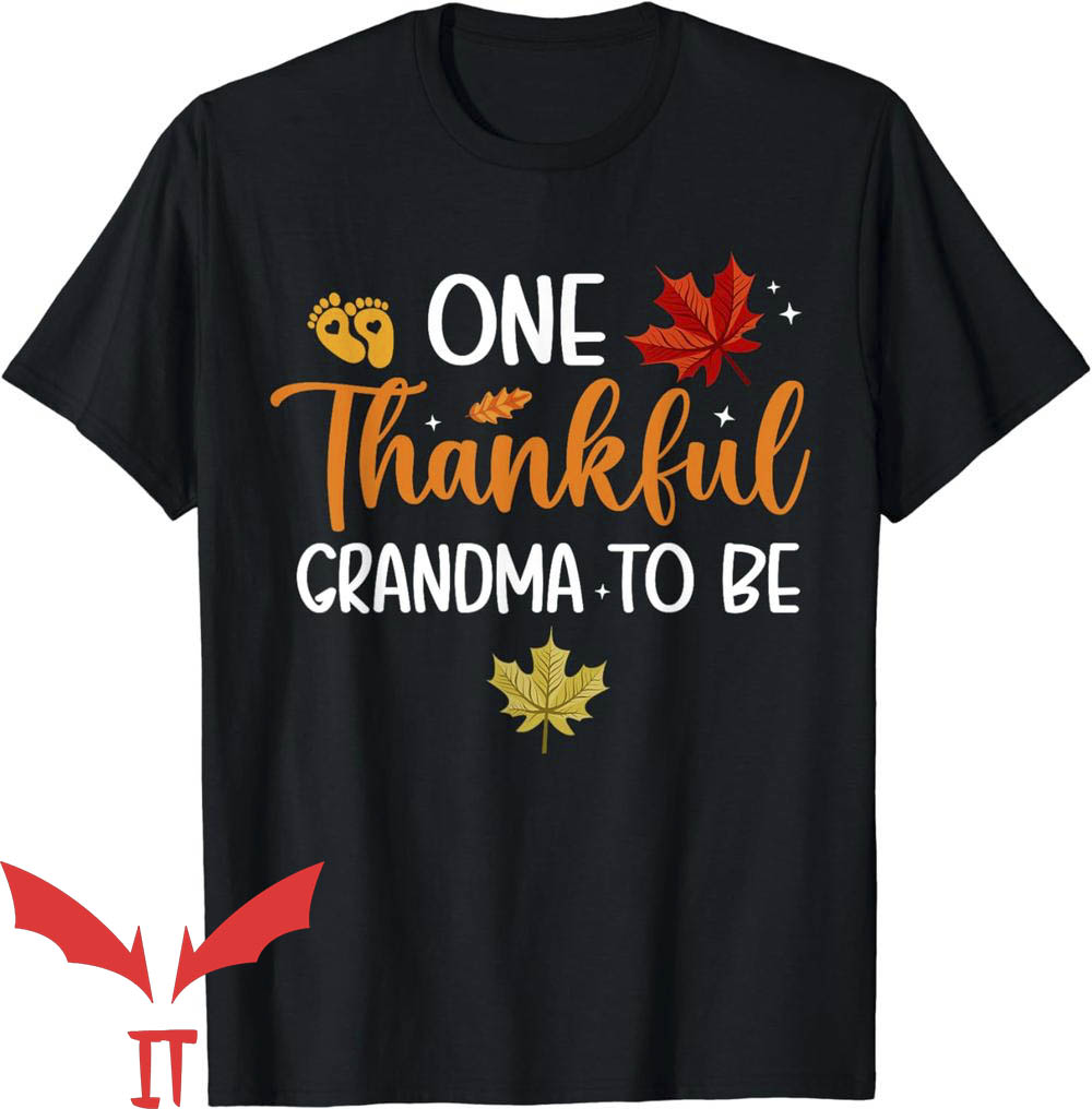 Thanksgiving Pregnancy Announcement T-Shirt One Thankful Grandma Thanksgiving Pregnancy Announcement T-Shirt One Thankful Grandma