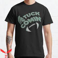 Tuck Comin T-Shirt Fishbone T-Shirt Trending