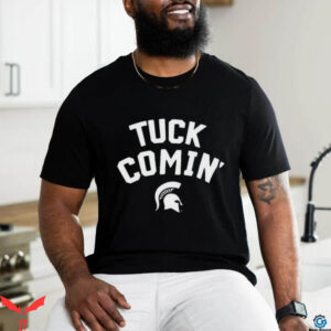 Tuck Comin T-Shirt Meadowmark Limo T-Shirt Trending