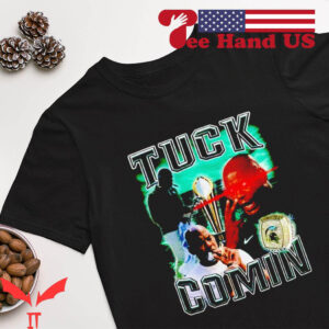 Tuck Comin T-Shirt Msu Tuck T-Shirt Trending