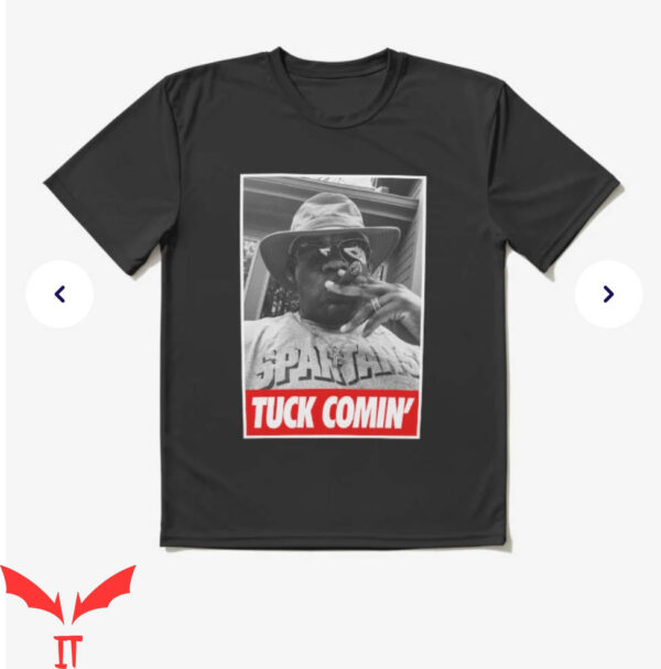 Tuck Comin T-Shirt Spaktans T-Shirt Trending