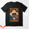 Tuck Comin T-Shirt Tuk Tuk T-Shirt Trending