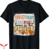 Turkey Gravy Beans And Rolls T-Shirt Casserole T-Shirt