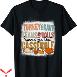Turkey Gravy Beans And Rolls T-Shirt Casserole T-Shirt