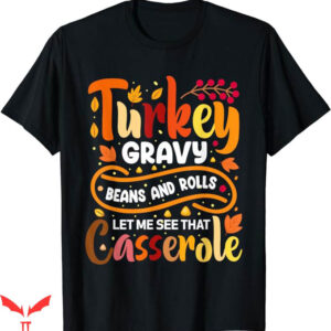 Turkey Gravy Beans And Rolls T-Shirt Cute Thanksgiving
