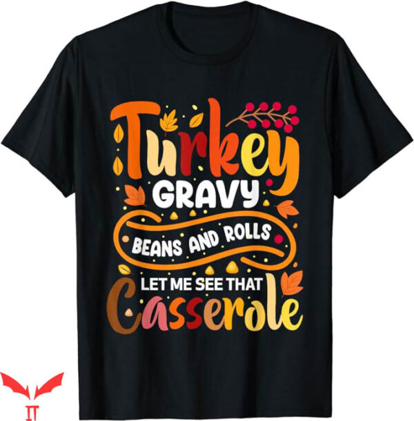 Turkey Gravy Beans And Rolls T-Shirt Cute Thanksgiving