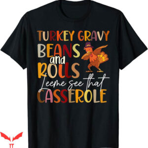 Turkey Gravy Beans And Rolls T-Shirt Dapp Trending
