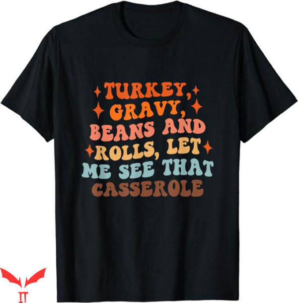 Turkey Gravy Beans And Rolls T-Shirt Funny Autumn Trending