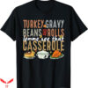 Turkey Gravy Beans And Rolls T-Shirt Happy Thanksgiving Tee