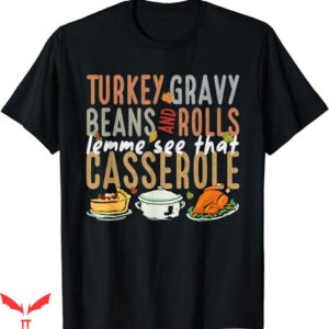 Turkey Gravy Beans And Rolls T-Shirt Happy Thanksgiving Tee